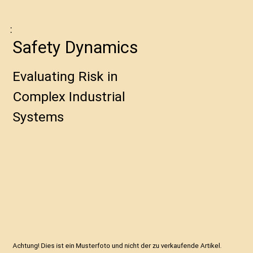 Safety dynamics evaluating - safety,